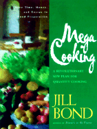 Mega Cooking: A Revolutionary New Plan for Quantity Cooking