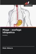 Mega - es?fago idioptico