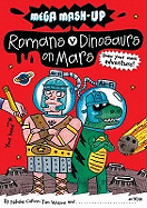 Mega Mash-Up: Romans v Dinosaurs on Mars