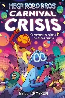 Mega Robo Bros 6: Carnival Crisis (a Phoenix Comic Book) - Cameron, Neill