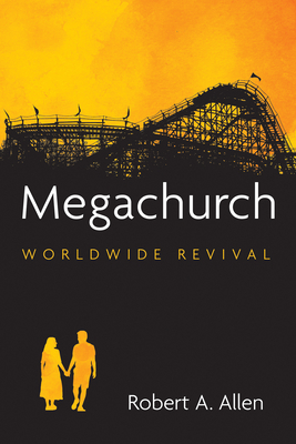 Megachurch - Allen, Robert A