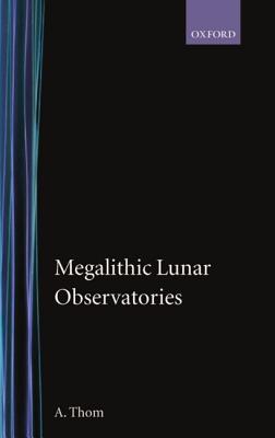 Megalithic Lunar Observatories - Thom, A