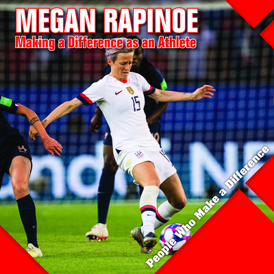 Megan Rapinoe: Making a Difference as an Athlete - Kawa, Katie