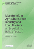 Megatrends in Agriculture, Food Industry and Food Markets: An Empirical and Holistic Approach