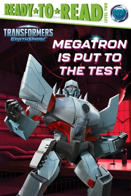 Megatron Is Put to the Test: Ready-To-Read Level 2 - Cruz, Gloria (Adapted by)