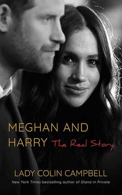 Meghan and Harry: The Real Story - Campbell, Lady Colin