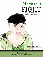 Meghan's Fight: A Story of a 13 Year Olds Battle with Cancer
