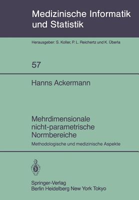 Mehrdimensionale Nicht-Parametrische Normbereiche: Methodologische Und Medizinische Aspekte - Ackermann, Hanns
