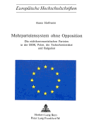 Mehrparteiensystem Ohne Opposition: Die Nichtkommunistischen Parteien in Der Ddr, Polen, Der Tschechoslowakei Und Bulgarien