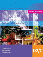 MEI Decision Mathematics 2 and C Third Edition