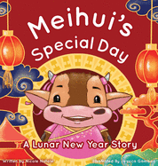 Meihui's Special Day: a Lunar New Year Story