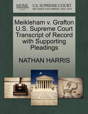 Meikleham V. Grafton U.S. Supreme Court Transcript of Record with Supporting Pleadings - Harris, Nathan