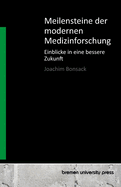 Meilensteine der modernen Medizinforschung: Einblicke in eine bessere Zukunft