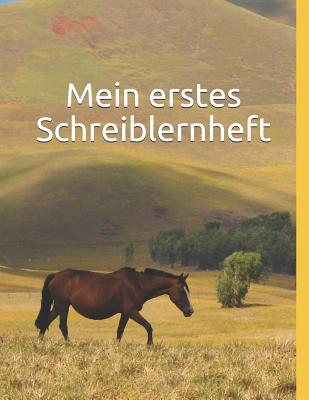 Mein erstes Schreiblernheft: Schreiblernheft f?r Schreibanf?nger. Extra gro?e Linienabst?nde f?r erste Schreib?bungen. 1. Klasse Lineatur mit Haus. F?r Kinder im Kindergarten, Vorschule oder 1. Klasse - Stern, Klara