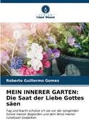 Mein Innerer Garten: Die Saat der Liebe Gottes s?en