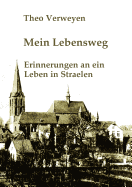 Mein Lebensweg: Erinnerungen an ein Leben in Straelen