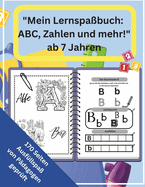 "Mein Lernspabuch: ABC, Zahlen und mehr!" ab 7 Jahren: Nachspurbuch