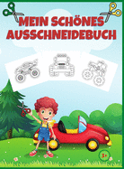 Mein schnes Ausschneidebuch: Schneiden, Kleben, Malen! Bastelbuch ab 3 Jahre f?r Kinder - 62 Fahrzeuge