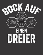 Mein Triathlontagebuch: Trainingstagebuch fr alle Triathleten &#9830; Laufen, Schwimmen, Radfahren &#9830; Logbuch fr ber 300 Eintrge &#9830; grozgiges A4+ Format &#9830; Motiv: Bock auf einen Dreier 6