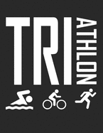 Mein Triathlontagebuch: Trainingstagebuch fr alle Triathleten &#9830; Laufen, Schwimmen, Radfahren &#9830; Logbuch fr ber 300 Eintrge &#9830; grozgiges A4+ Format &#9830; Motiv: TRI athlon