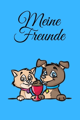 Meine Freunde: Hund und Katze Eisbecher - Freundschaftsbuch - Freundebuch - 120 Seiten Creme Papier - Format 6x9 Zoll DIN A5 - Soft Cover matt - Eriksson