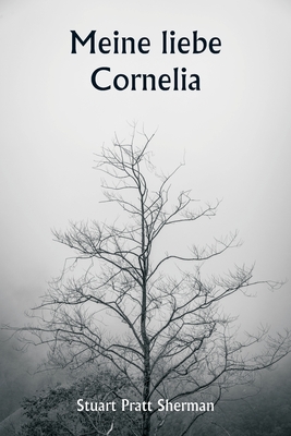 Meine liebe Cornelia - Sherman, Stuart Pratt