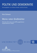 Meine Roten Gro?muetter: Politische Aktivitaet Aus Der Kpoe Ausgetretener/Ausgeschlossener Frauen