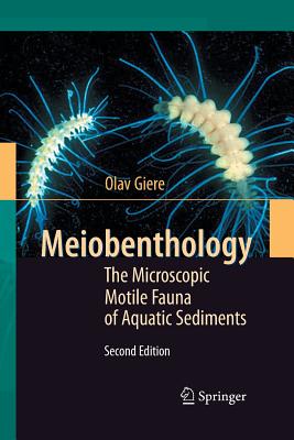 Meiobenthology: The Microscopic Motile Fauna of Aquatic Sediments - Giere, Olav