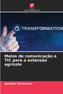 Meios de comunica??o e TIC para a extens?o agr?cola