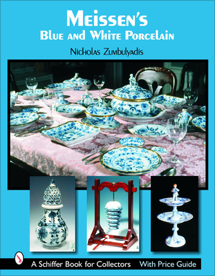 Meissen's Blue and White Porcelain - Zumbulyadis, Nicholas