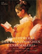 Meisterwerke Der Franzosischen Genremalerei: Im Zeitalter Von Watteau, Chardin Und Fragonard