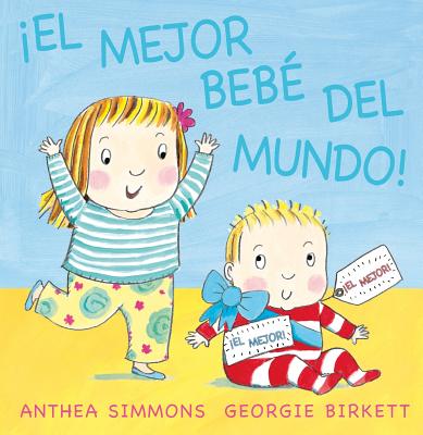 Mejor Bebe del Mundo!, El - Simmons, Anthea, and Birkett, Georgie