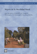 Mejora de la Movilidad Rural: Opciones Para El Desarrollo del Transporte Motorizado y No Motorizado En Las Areas Rurales