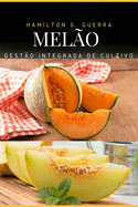 Melo: Gesto Integrada de Cultivo