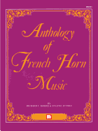 Mel Bay's Anthology of French Horn Music