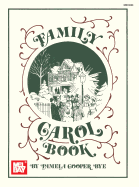 Mel Bay's Family Carol Book: Chords Given for Guitar and Autoharp