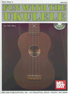 Mel Bay's Fun with the Ukulele - Mel Bay Publications Inc (Creator)