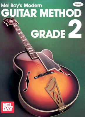 Mel Bay's Modern Guitar Method: Grade 2 - Bay, Mel