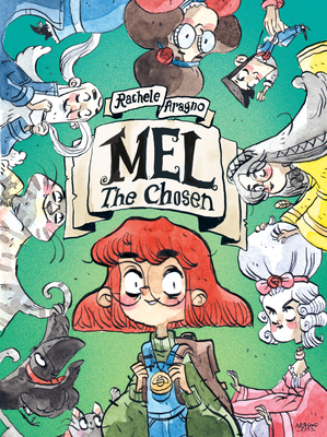 Mel the Chosen: (A Graphic Novel) - Aragno, Rachele, and Di Montorio, Carla Roncalli (Translated by)