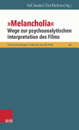 Melancholia - Wege Zur Psychoanalytischen Interpretation Des Films