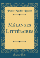 Melanges Litteraires (Classic Reprint)