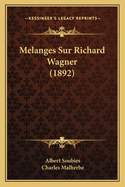 Melanges Sur Richard Wagner (1892)