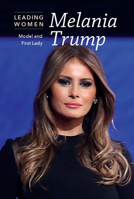 Melania Trump: Model and First Lady - Bryan, Bethany