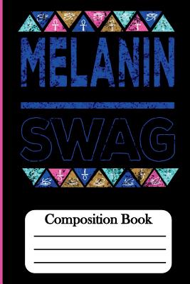 Melanin Swag: Composition Book - Bey, Hakim