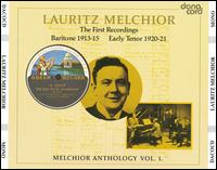 Melchior Anthology, Vol. 1: The First Recordings - Astrid Neumann (soprano); Holger Hansen (bass); Lauritz Melchior (baritone)