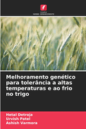 Melhoramento gen?tico para toler?ncia a altas temperaturas e ao frio no trigo