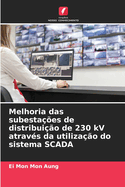 Melhoria das subestaes de distribuio de 230 kV atravs da utilizao do sistema SCADA