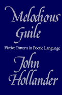 Melodious Guile: Fictive Pattern in Poetic Language