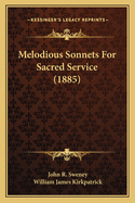 Melodious Sonnets For Sacred Service (1885)