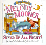 Melody Mooner Stayed Up All Night!